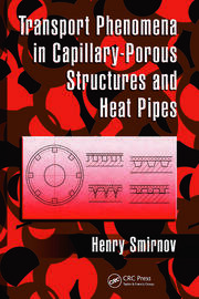 Transport Phenomena in Capillary-Porous Structures and Heat Pipes book cover