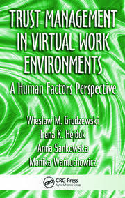 Trust Management in Virtual Work Environments: A Human Factors Perspective book cover