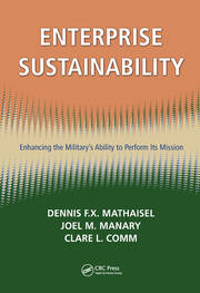 Enterprise Sustainability: Enhancing the Military’s Ability to Perform its Mission book cover