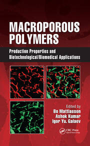 Macroporous Polymers: Production Properties and Biotechnological/Biomedical Applications book cover