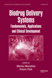Biodrug Delivery Systems: Fundamentals, Applications and Clinical Development book cover
