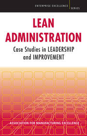 Lean Administration: Case Studies in Leadership and Improvement book cover