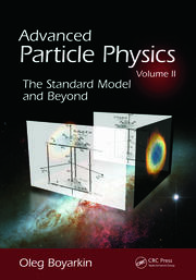 Advanced Particle Physics Volume II: The Standard Model and Beyond book cover