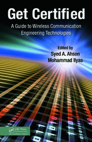 Get Certified: A Guide to Wireless Communication Engineering Technologies book cover