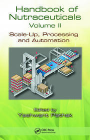 Handbook of Nutraceuticals Volume II: Scale-Up, Processing and Automation book cover