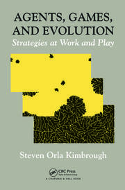 Agents, Games, and Evolution: Strategies at Work and Play book cover