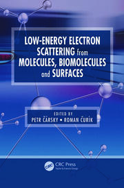 Low-Energy Electron Scattering from Molecules, Biomolecules and Surfaces book cover