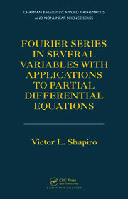 Fourier Series in Several Variables with Applications to Partial Differential Equations book cover