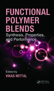 Functional Polymer Blends: Synthesis, Properties, and Performance book cover
