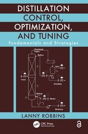 Distillation Control, Optimization, and Tuning: Fundamentals and Strategies book cover