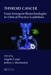 Thyroid Cancer: From Emergent Biotechnologies to Clinical Practice Guidelines book cover