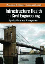 Infrastructure Health in Civil Engineering: Applications and Management book cover