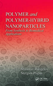 Polymer and Polymer-Hybrid Nanoparticles: From Synthesis to Biomedical Applications book cover