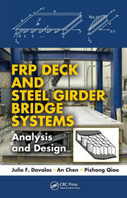 FRP Deck and Steel Girder Bridge Systems: Analysis and Design book cover