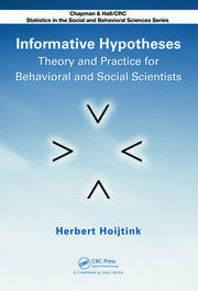 Informative Hypotheses: Theory and Practice for Behavioral and Social Scientists book cover