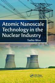 Atomic Nanoscale Technology in the Nuclear Industry book cover