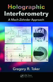 Holographic Interferometry: A Mach–Zehnder Approach book cover