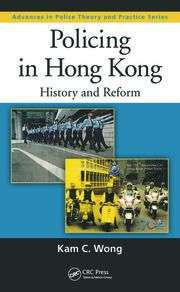 Policing in Hong Kong: History and Reform book cover