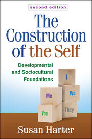 The Construction of the Self, Second Edition: Developmental and Sociocultural Foundations book cover