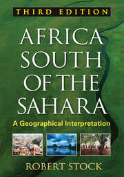 Africa South of the Sahara, Third Edition: A Geographical Interpretation book cover