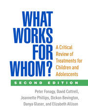 What Works for Whom?, Second Edition: A Critical Review of Treatments for Children and Adolescents book cover