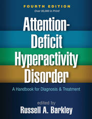 Attention-Deficit Hyperactivity Disorder, Fourth Edition: A Handbook for Diagnosis and Treatment book cover