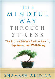 The Mindful Way through Stress: The Proven 8-Week Path to Health, Happiness, and Well-Being book cover