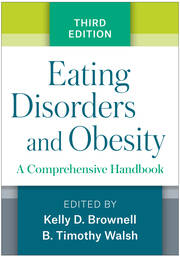 Eating Disorders and Obesity, Third Edition: A Comprehensive Handbook book cover