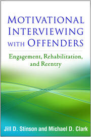 Motivational Interviewing with Offenders, First Edition: Engagement, Rehabilitation, and Reentry book cover