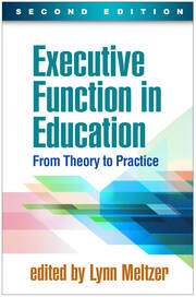 Executive Function in Education, Second Edition: From Theory to Practice book cover