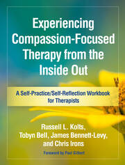 Experiencing Compassion-Focused Therapy from the Inside Out book cover