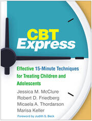 CBT Express: Effective 15-Minute Techniques for Treating Children and Adolescents book cover