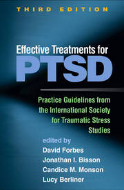 Effective Treatments for PTSD, Third Edition: Practice Guidelines from the International Society for Traumatic Stress Studies book cover
