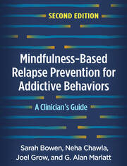 Mindfulness-Based Relapse Prevention for Addictive Behaviors, Second Edition: A Clinician's Guide book cover