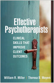 Effective Psychotherapists: Clinical Skills That Improve Client Outcomes book cover