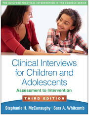Clinical Interviews for Children and Adolescents, Third Edition: Assessment to Intervention book cover