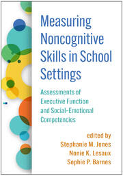 Measuring Noncognitive Skills in School Settings: Assessments of Executive Function and Social-Emotional Competencies book cover