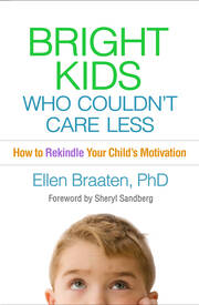 Bright Kids Who Couldn't Care Less: How to Rekindle Your Child's Motivation book cover