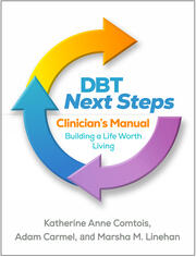 DBT Next Steps Clinician's Manual: Building a Life Worth Living book cover