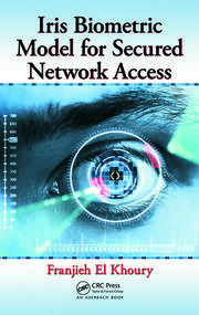 Iris Biometric Model for Secured Network Access book cover