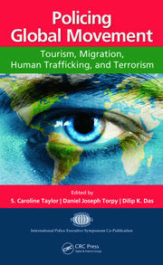 Policing Global Movement: Tourism, Migration, Human Trafficking, and Terrorism book cover