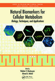 Natural Biomarkers for Cellular Metabolism: Biology, Techniques, and Applications book cover