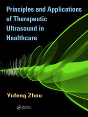 Principles and Applications of Therapeutic Ultrasound in Healthcare book cover
