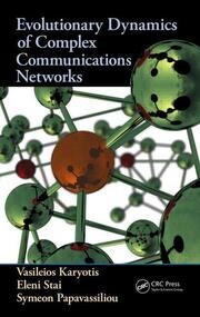 Evolutionary Dynamics of Complex Communications Networks book cover