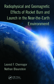 Radiophysical and Geomagnetic Effects of Rocket Burn and Launch in the Near-the-Earth Environment book cover