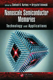 Nanoscale Semiconductor Memories: Technology and Applications book cover