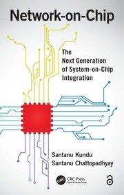 Network-on-Chip: The Next Generation of System-on-Chip Integration book cover