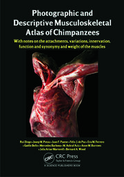 Photographic and Descriptive Musculoskeletal Atlas of Chimpanzees: With Notes on the Attachments, Variations, Innervation, Function and Synonymy and Weight of the Muscles book cover