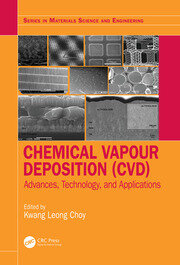 Chemical Vapour Deposition (CVD): Advances, Technology and Applications book cover