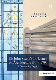 Sir John Soane’s Influence on Architecture from 1791: A Continuing Legacy book cover